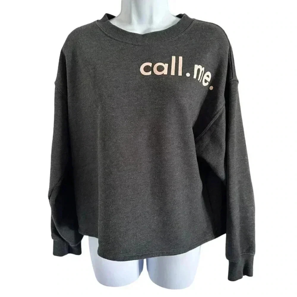 Call. Me. sweatshirt size large long sleeve gray